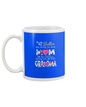 Load image into Gallery viewer, The Only Thing Better Than Having You As Mom Special Custom Design Mug