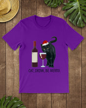 Load image into Gallery viewer, Cat Drink And Be Merry Meaningful Gift For Women Guys Tee