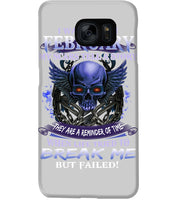 Load image into Gallery viewer, They Are A Reminder Of Time When Life Try To Break Me Gift For February Men Phone case