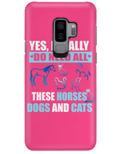 Load image into Gallery viewer, I Do Need All These Horses Dogs And Cats Phone case