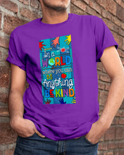 Load image into Gallery viewer, Lovely Phone Case In A World Where You Can Be Anything Be Kind Guys Tee
