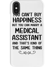 Load image into Gallery viewer, You Can't Buy Happiness But You Can Marry A Medical Assistant Gift For Girls Phone case