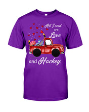 Load image into Gallery viewer, All I Need Are Love And Hockey Gift For Hockey Players Guys Tee