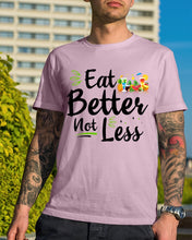 Load image into Gallery viewer, Vintage Funny Eat Better Not Less Gift For Friends Guys Tee