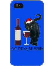 Load image into Gallery viewer, Cat Drink And Be Merry Meaningful Gift For Women Phone case
