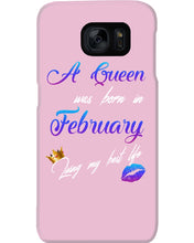 Load image into Gallery viewer, A Queen Was Born In February Birthday Gift Phone case