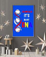 Load image into Gallery viewer, Baseball Be My DNA Gift For Sport Lovers Vertical Poster