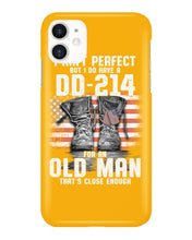 Load image into Gallery viewer, I Ain't Perfect But I Do Have A DD-214 For An Old Man Trending Phone case
