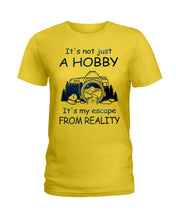 Load image into Gallery viewer, It's Not Just A Hobby It's My Escape From Reality Gift For Travel Lovers Ladies Tee