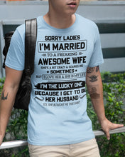 Load image into Gallery viewer, I'm The Lucky One Because I Get To Be Her Husband Gift For Husband Guys Tee