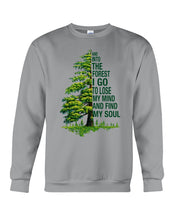 Load image into Gallery viewer, Into The Forest I Go To Lose My Mind Find My Soul Sweatshirt