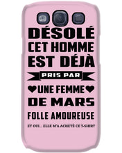 Load image into Gallery viewer, Désolé Cet Homme Est Déjà Pris Par Une Femme De Mars Birthday Gift Phone case