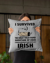 Load image into Gallery viewer, Toilet Paper Shortage Of 2020 Being Quarantined With My Irish Personalized Nation Pillow Cover