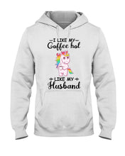 Load image into Gallery viewer, I Like My Coffee Hot Like My Husband Unicorn Gift For Men Hoodie