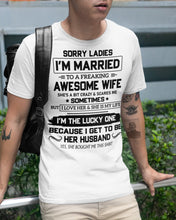 Load image into Gallery viewer, I'm The Lucky One Because I Get To Be Her Husband Gift For Husband Guys Tee