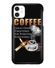 Load image into Gallery viewer, Coffee Christ Offers Forgiveness For Everyone Everywhere Phone case