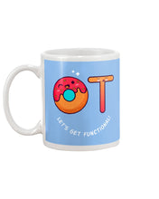 Load image into Gallery viewer, Gift For Occupational Therapist Let's Get Functional Mug