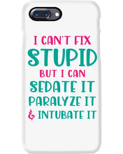 Load image into Gallery viewer, I Can't Fix Stupid But I An Sadate It Gift For Girls Phone case