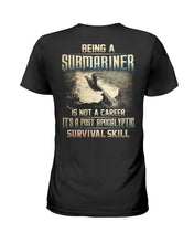 Load image into Gallery viewer, Being A Submariner Is Not A Career Survival Skill Ladies Tee