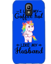 Load image into Gallery viewer, I Like My Coffee Hot Like My Husband Unicorn Gift For Men Phone case