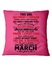 Load image into Gallery viewer, This Girl Has Fought A Thousand This Girl Was Born In March Pillow Cover