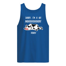 Load image into Gallery viewer, Sorry I'm A Bit Mooooody Today Gift For Cow Lovers Unisex Tank Top