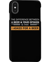 Load image into Gallery viewer, The Difference Between A Beer And Your Opinion Custom Design Phone case