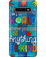 Load image into Gallery viewer, Lovely Phone Case In A World Where You Can Be Anything Be Kind Phone case