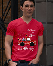 Load image into Gallery viewer, All I Need Are Love And Hockey Gift For Hockey Players Guys V-Neck