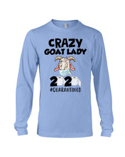 Load image into Gallery viewer, Crazy Goat Lady 2020 Quarantined Gift For Goat Lovers Unisex Long Sleeve