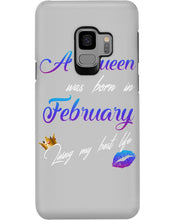 Load image into Gallery viewer, A Queen Was Born In February Birthday Gift Phone case
