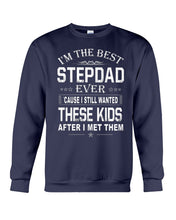 Load image into Gallery viewer, I'm The Best Stepdad Gift For Family Sweatshirt