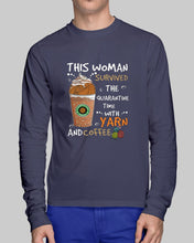 Load image into Gallery viewer, The Quarantine Time With Yarn And Coffee Gift For Women Unisex Long Sleeve