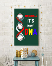 Load image into Gallery viewer, Baseball Be My DNA Gift For Sport Lovers Vertical Poster