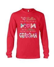 Load image into Gallery viewer, The Only Thing Better Than Having You As Mom Special Custom Design Unisex Long Sleeve