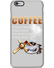 Load image into Gallery viewer, Coffee Christ Offers Forgiveness For Everyone Everywhere Phone case