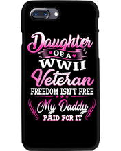 Load image into Gallery viewer, Daughter Of A Veteran Freedom Isn't Free Gift For Daughter Phone case