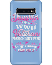 Load image into Gallery viewer, Daughter Of A Veteran Freedom Isn't Free Gift For Daughter Phone case