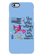 Load image into Gallery viewer, She Works Willingly With Her Hands Gift For Sew Lovers Phone case