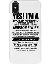Load image into Gallery viewer, I'm A Spoiled Husband But Not Yours - Awesome Wife Who Was Born In January Phone case