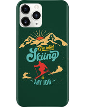 Load image into Gallery viewer, I'm Retired Skiing Is My Job Mountainous Terrain Phone case