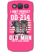 Load image into Gallery viewer, I Ain't Perfect But I Do Have A DD-214 For An Old Man Trending Phone case