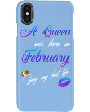 Load image into Gallery viewer, A Queen Was Born In February Birthday Gift Phone case