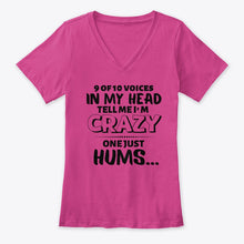 Load image into Gallery viewer, 9 Of 10 Voices In My Head Tell Me I'm Crazy One Just Hums Ladies V-Neck