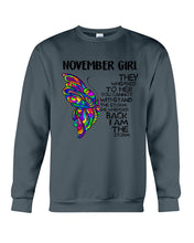 Load image into Gallery viewer, Birthday Gift For November Girl They Whispered To Her You Cannot Withstand The Storm Sweatshirt