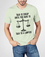 Load image into Gallery viewer, Talk Is Cheap Until You Have To Talk To A Lawyer Trending Guys V-Neck