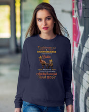 Load image into Gallery viewer, Daddysaurus Daughtersaurus A Bond That Can't Be Broken Sweatshirt