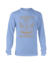 Load image into Gallery viewer, Hecho En 64 56 Anos Siendo Increible Special Custom Design Unisex Long Sleeve