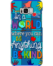 Load image into Gallery viewer, Lovely Phone Case In A World Where You Can Be Anything Be Kind Phone case