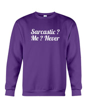 Load image into Gallery viewer, Sarcastic Me Never Gift For Women Sweatshirt